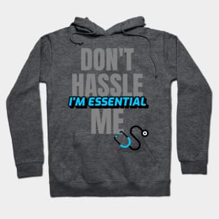 Dont Hassle Me Im Essential (Medical Blue) Hoodie